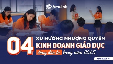 04 XU HƯỚNG NHƯỢNG QUYỀN KINH DOANH GIÁO DỤC ĐÁNG ĐẦU TƯ TRONG NĂM 2025